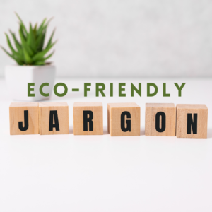 eco friendly jargon